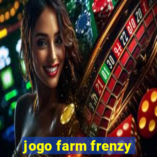 jogo farm frenzy